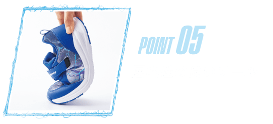 POINT 05 屈曲性の良いソール