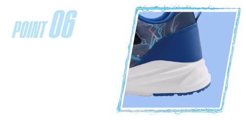 POINT 06 ボリュームのあるソールで足への衝撃を吸収。
